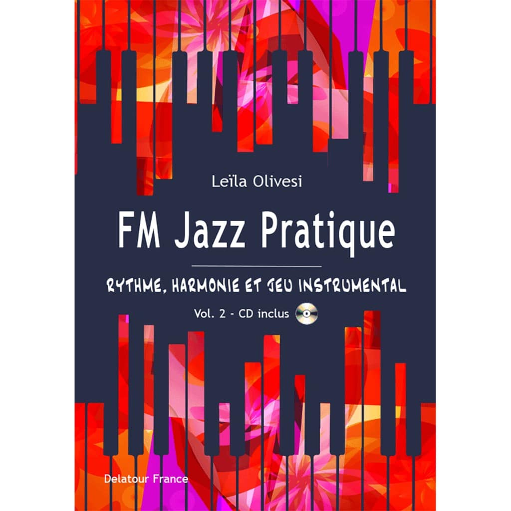 EDITIONS DELATOUR FRANCE OLIVESI LEILA - FM JAZZ PRATIQUE VOL.2