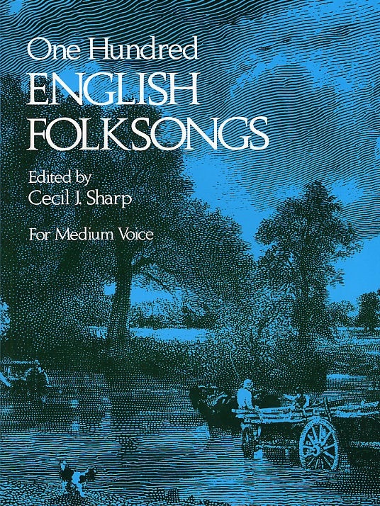 DOVER SHARP CECIL J. - ONE HUNDRED ENGLISH FOLK SONGS - MEDIUM VOICE