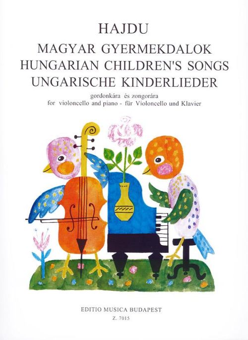 EMB (EDITIO MUSICA BUDAPEST) HAJDU - HUNGARIAN CHILDREN'S SONGS - VIOLONCELLE & PIANO