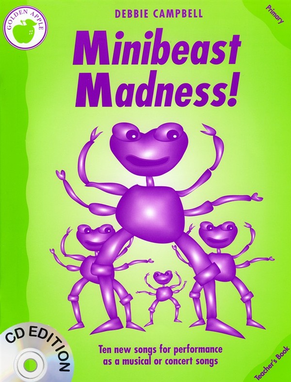 MUSIC SALES CAMPBELL DEBBIE - MINIBEAST MADNESS! - PRIMARY. TEACHER'S- PVG