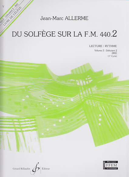 BILLAUDOT ALLERME JEAN-MARC - DU SOLFEGE SUR LA FM 440.2 LECTURE / RYTHME (ELEVE)