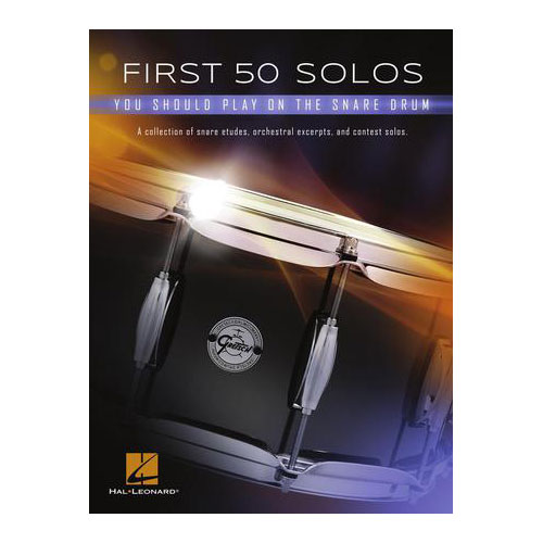 HAL LEONARD FIRST 50 SOLOS YOU SHOULD PLAY ON SNARE DRUM