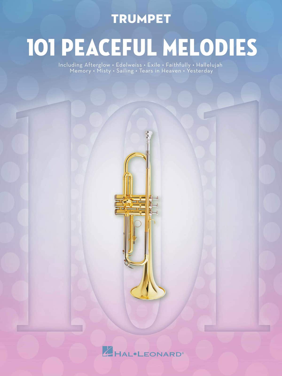 HAL LEONARD 101 PEACEFUL MELODIES - TROMPANDTE