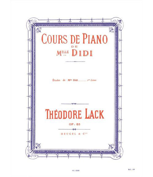 HEUGEL LACK TH. - COURS DE PIANO DE MLLE DIDI/ETUDES VOL. 1 