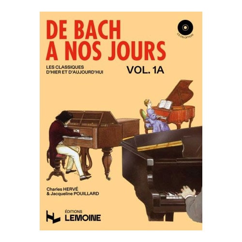 LEMOINE HERVE C. / POUILLARD J. - DE BACH A NOS JOURS VOL.1A - PIANO