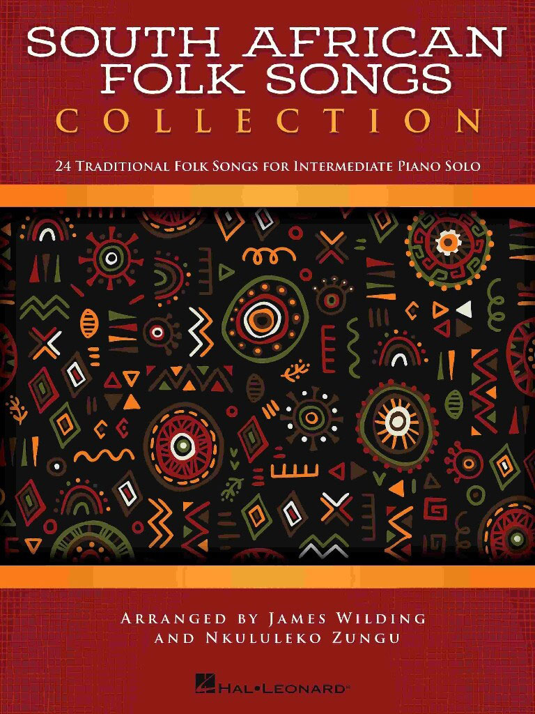 HAL LEONARD JAMES WILDING_NKULULEKO ZUNGU - SOUTH AFRICAN FOLK SONGS COLLECTION PIANO 