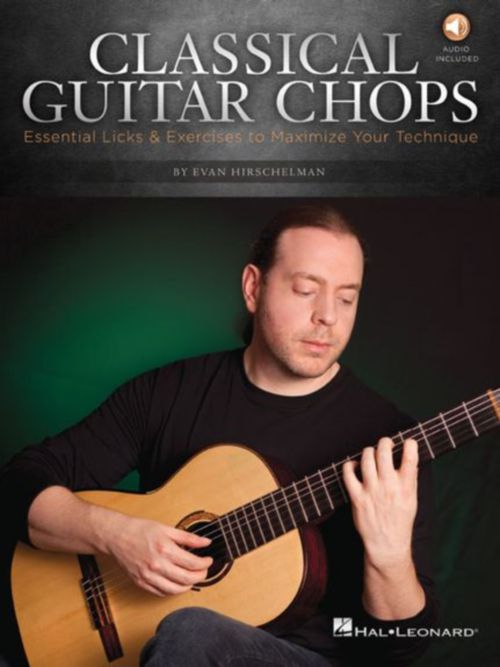 HAL LEONARD HIRSCHELMAN EVAN - CLASSICAL GUITAR CHOPS