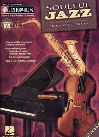 HAL LEONARD SOULFUL JAZZ - JAZZ PLAY ALONG VOL.105 + CD - Bb, Eb, C INSTRUMENTS