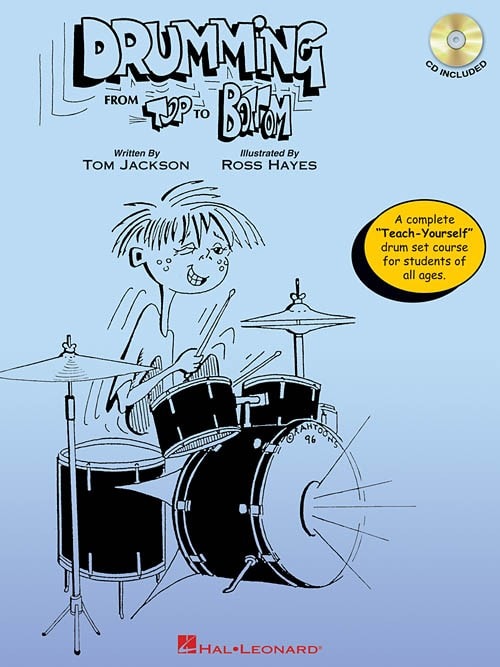 HAL LEONARD TOM JACKSON DRUMMING FROM TOP TO BOTTOM DRUMS - DRUMS