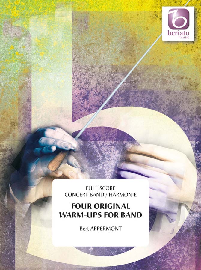 BERIATO MUSIC APPERMONT BERT - FOUR ORIGINAL WARM-UPS FOR BAND