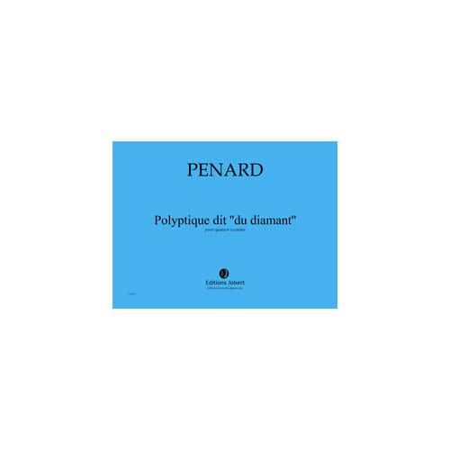 JOBERT PENARD OLIVIER - POLYPTIQUE DIT ''DU DIAMANT'' - QUATUOR A CORDES
