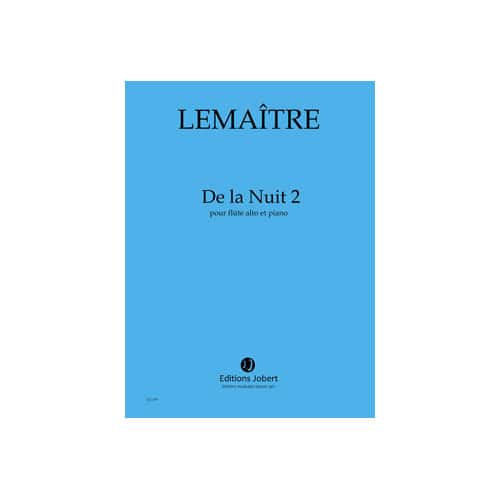 JOBERT LEMAITRE DOMINIQUE - DE LA NUIT 2 - FLUTE ALTO ET PIANO