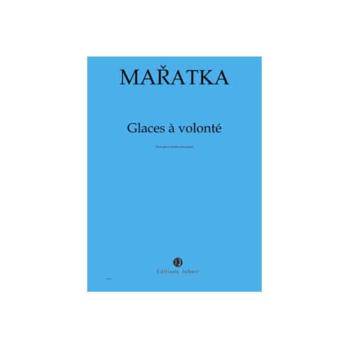 JOBERT MARATKA KRYSTOF - GLACES A VOLONTE - PIANO