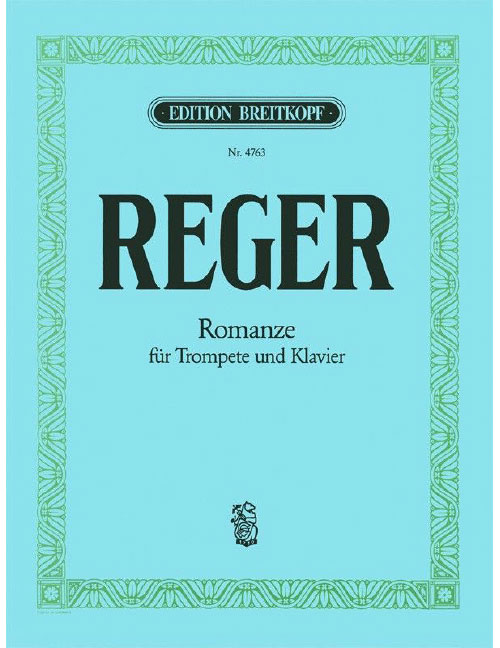 EDITION BREITKOPF REGER MAX - ROMANZE G-DUR - TRUMPET, PIANO