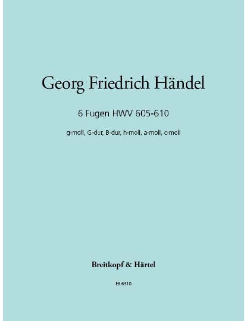 EDITION BREITKOPF HAENDEL G.F. - 6 FUGEN HWV 605-610 - ORGAN