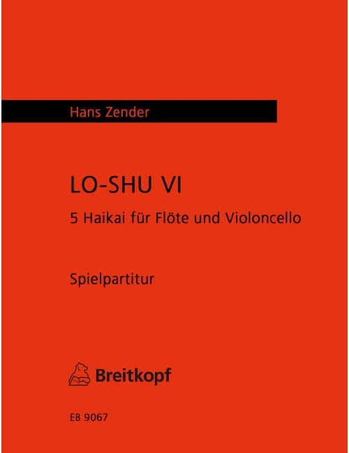 EDITION BREITKOPF ZENDER HANS - LO-SHU VI - FLUTE, CELLO