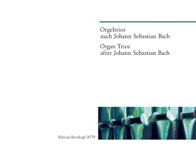 EDITION BREITKOPF ORGELTRIOS NACH J.S. BACH - ORGAN