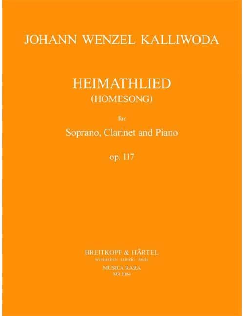 EDITION BREITKOPF KALLIWODA JOHANN WENZEL - 'HEIMATHLIED' OP.117 - SOPRANO, CLARINET, PIANO