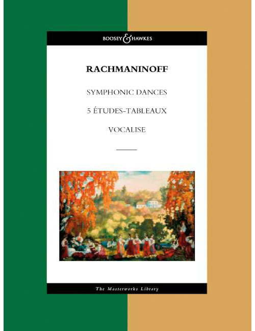 BOOSEY & HAWKES RACHMANINOFF S. - SYMPHONIC DANCES / 5 ETUDES-TABLEAUX / VOCALISE - ORCHESTRA