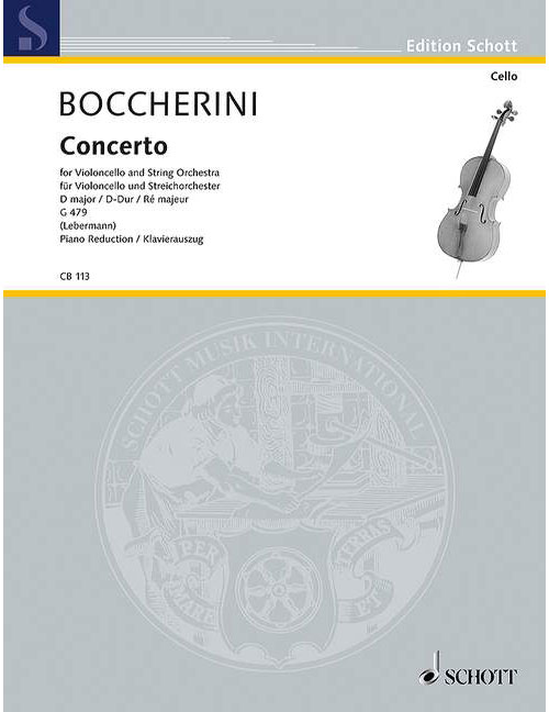 SCHOTT BOCCHERINI LUIGI - CONCERTO NO.2 IN D MAJOR G 479 - CELLO AND STRING ORCHESTRA