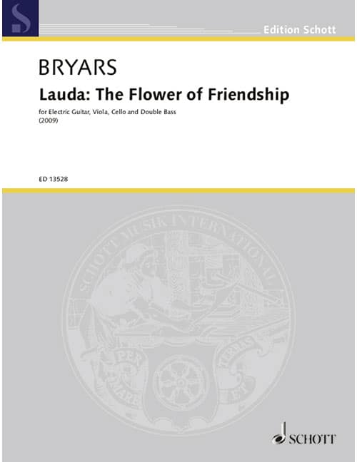 SCHOTT BRYARS G. - LAUDA: THE FLOWER OF FRIENDSHIP - MUSIQUE DE CHAMBRE