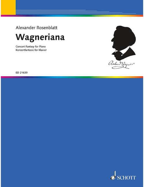 SCHOTT ROSENBLATT A. - WAGNERIANA - PIANO