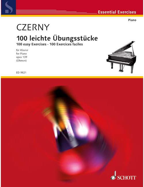 SCHOTT CZERNY CARL - 100 EASY EXERCISES OP. 139 - PIANO