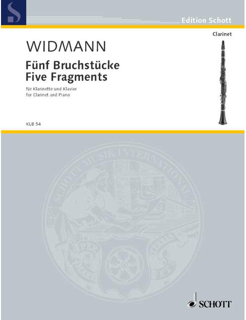 SCHOTT WIDMANN J. - FIVE FRAGMENTS - CLARINETTE & PIANO