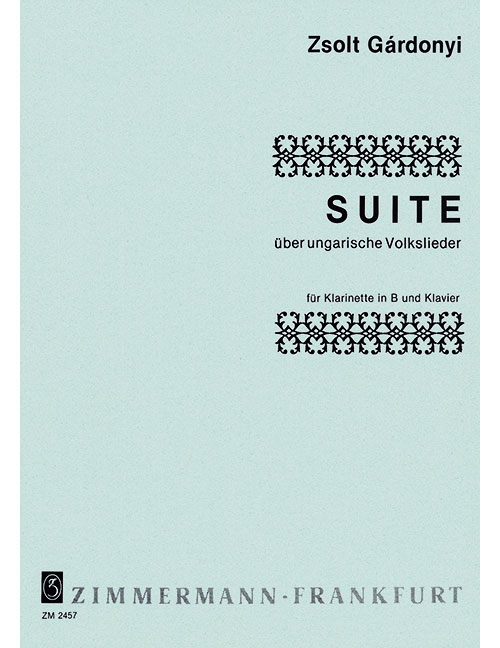 ZIMMERMANN GARDONYI ZSOLT - SUITE UBER UNGARISCHE VOLKSLIEDER - CLARINET & PIANO