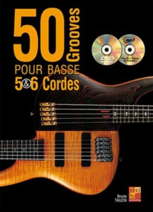 PLAY MUSIC PUBLISHING TAUZIN BRUNO - 50 GROOVES POUR BASSE 5 & 6 CORDES + DVD + CD