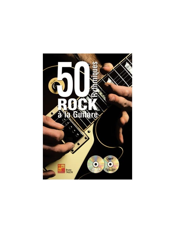 PLAY MUSIC PUBLISHING TAUZIN B. - 50 RYTHMIQUES ROCK A LA GUITARE + CD + DVD 