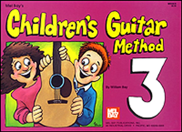 MEL BAY BAY WILLIAM - CHILDREN'S GUITAR METHOD VOLUME 3 - GUITAR