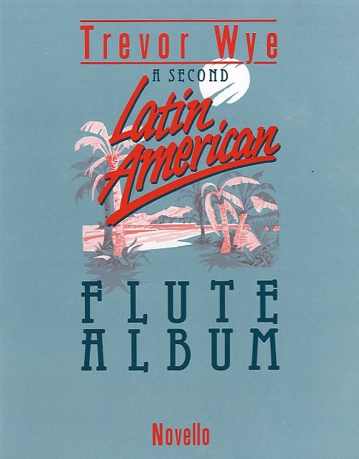 NOVELLO A SECOND LATIN-AMERICAN FLUTE ALBUM - FLUTE