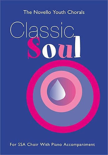 NOVELLO CLASSIC SOUL - FOR SSA CHOIR WITH PIANO ACCOMPANIMENT - SSA