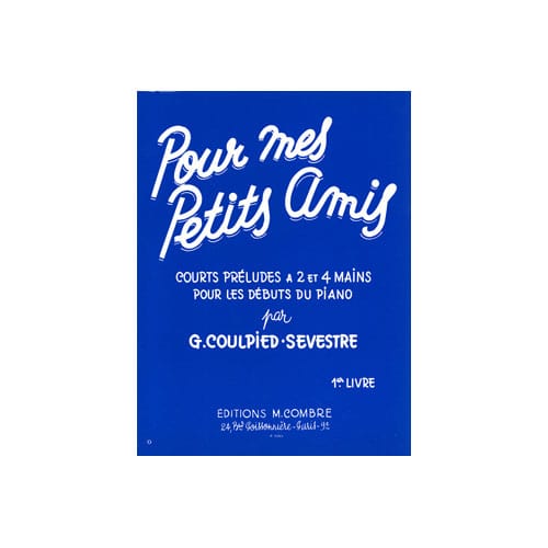 COMBRE COULPIED-SEVESTRE GERMAINE - POUR MES PETITS AMIS VOL.1 - PIANO