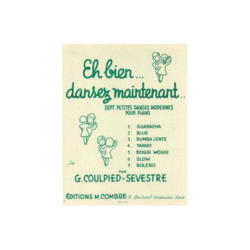 COMBRE COULPIED-SEVESTRE GERMAINE - EH BIEN, DANSEZ MAINTENANT (7 PIECES) - PIANO