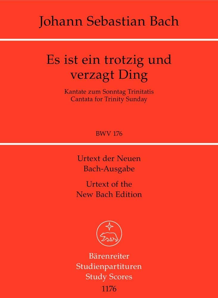 BARENREITER BACH J.S - ES IST EIN TROTZIG UND VERZAGT DING BWV 176 - STUDY SCORE