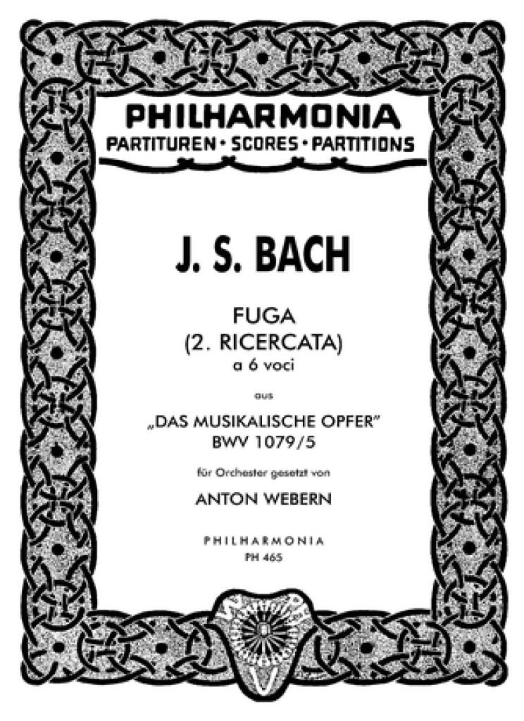 UNIVERSAL EDITION BACH J.S. (A. WEBERN) - FUGA (2. RICERCATA) A 6 VOCI BWV 1079/5)