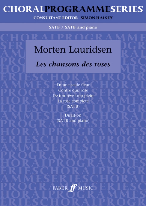 FABER MUSIC LAURIDSEN MORTEN - CHANSONS DES ROSES, LES - MIXED VOICES (PER 10 MINIMUM)