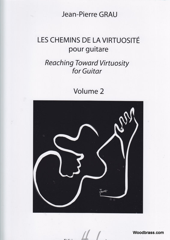 LEMOINE GRAU JEAN-PIERRE - LES CHEMINS DE LA VIRTUOSITE - REACHING TOWARD VIRTUOSITY VOL.2 - GUITARE