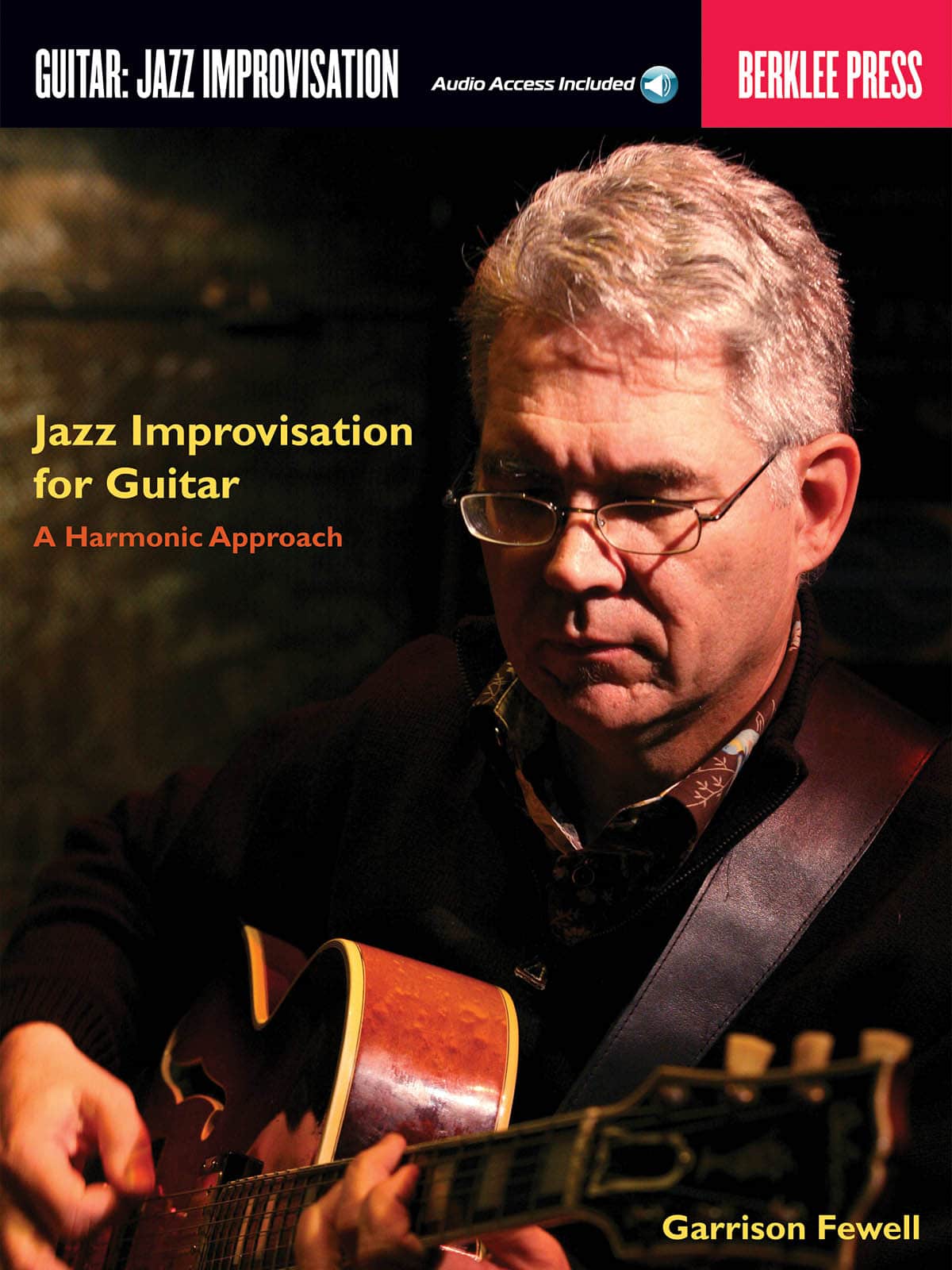 BERKLEE FEWELL G. - JAZZ IMPROVISATION FOR GUITAR : A HARMONIC APPROACH (AUDIO ACCESS INCLUDED)