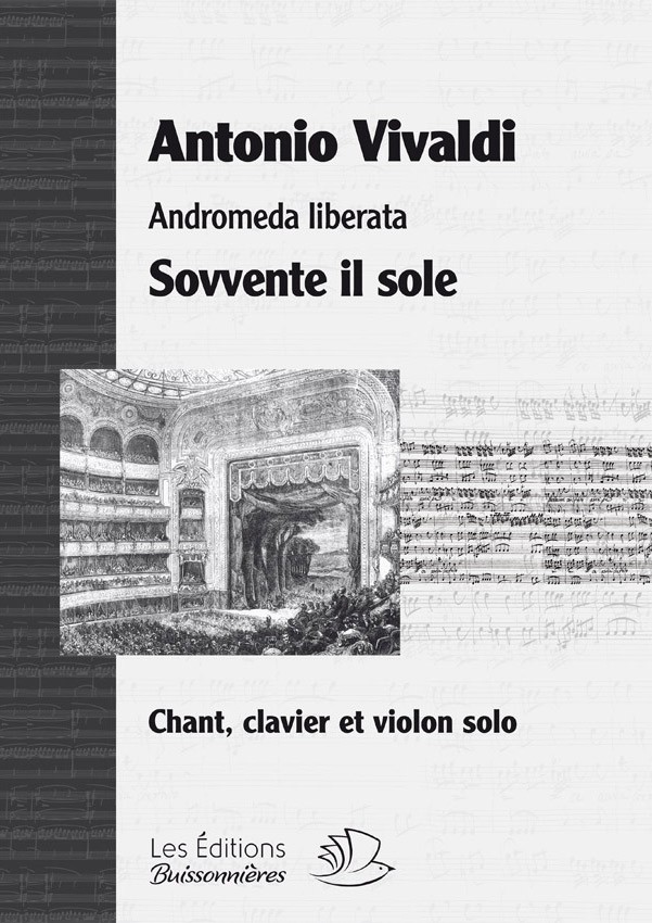 LES EDITIONS BUISSONNIERES VIVALDI A. - SOVVENTE IL SOLE, ANDROMEDA LIBERATA - CHANT-CLAVIER 