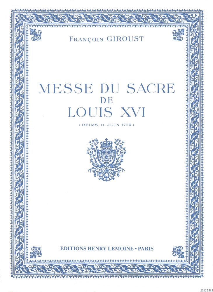 LEMOINE GIROUST FRANCOIS - MESSE DU SACRE DE LOUIS XVI (MESSE BREVE) - CHOEUR MIXTE (5 VOIX), ORCHESTRE