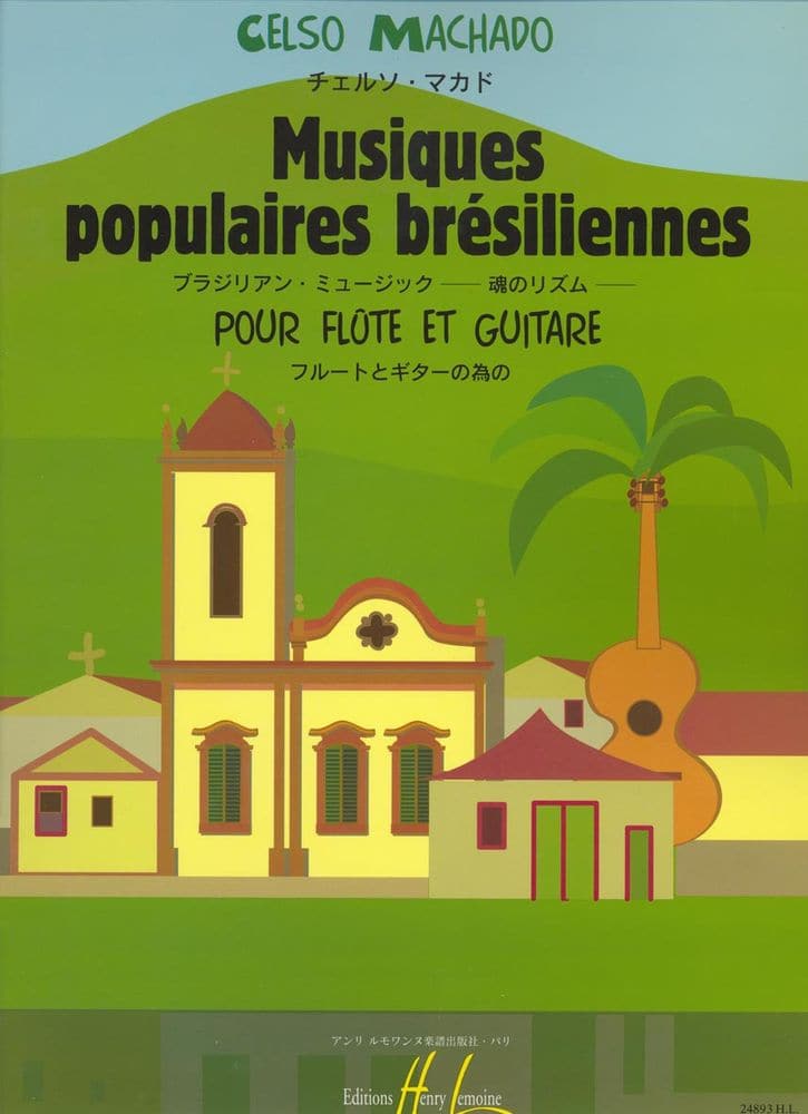 LEMOINE MACHADO CELSO - MUSIQUES POPULAIRES BRESILIENNES - FLUTE, GUITARE