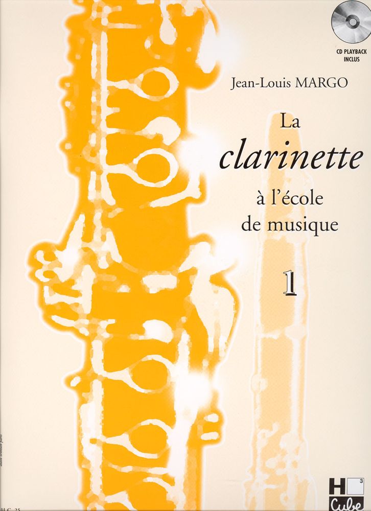 LEMOINE MARGO JEAN-LOUIS - LA CLARINETTE A L'ECOLE DE MUSIQUE VOL.1 + CD VERSION EN SI BEMOL