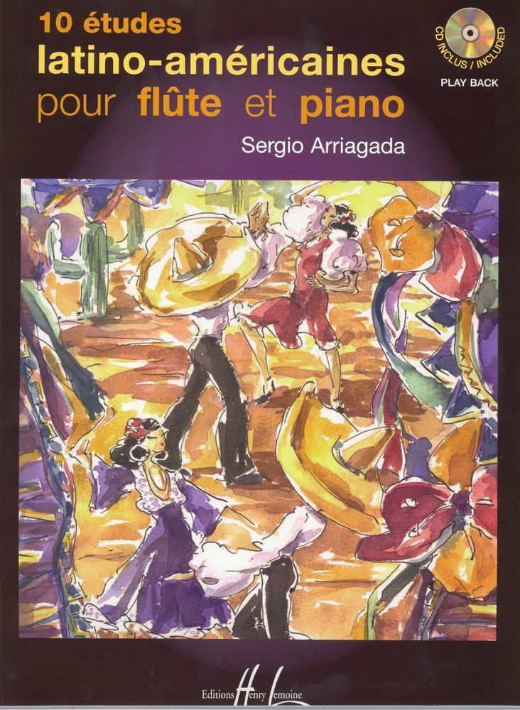 LEMOINE ARRIAGADA SERGIO - ETUDES LATINO-AMERICAINES (10) + CD - FLUTE, PIANO