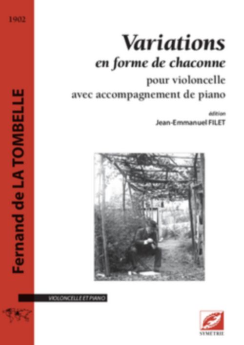 SYMETRIE FERNAND DE LA TOMBELLE - VARIATIONS EN FORME DE CHACONNE - VIOLONCELLE & PIANO