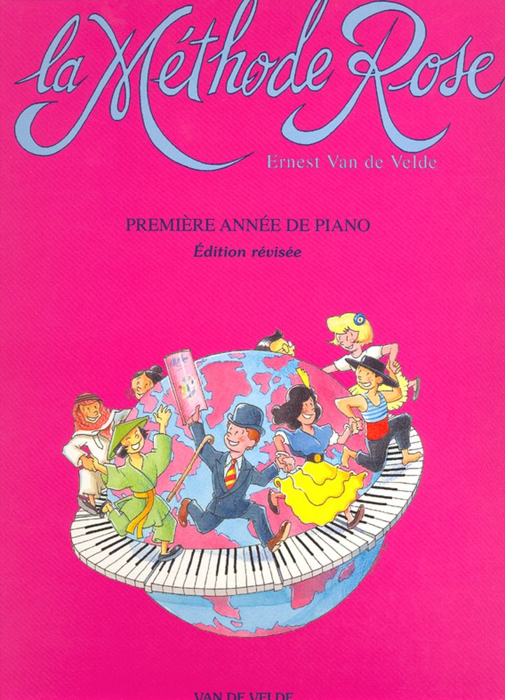 VAN DE VELDE VAN DE VELDE ERNEST - METHODE ROSE 1ERE ANNEE (EDITION REVISEE 2005) - PIANO