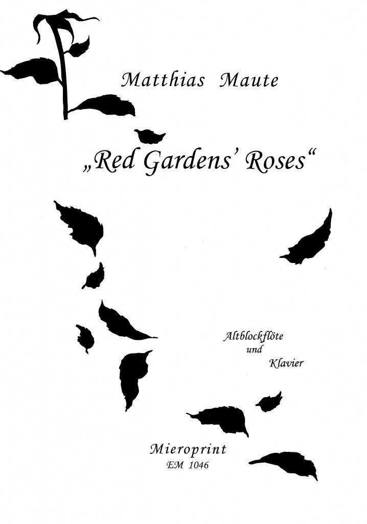 MIEROPRINT MAUTE MATTHIAS - RED GARDENS ROSES - FLUTE A BEC ALTO & PIANO