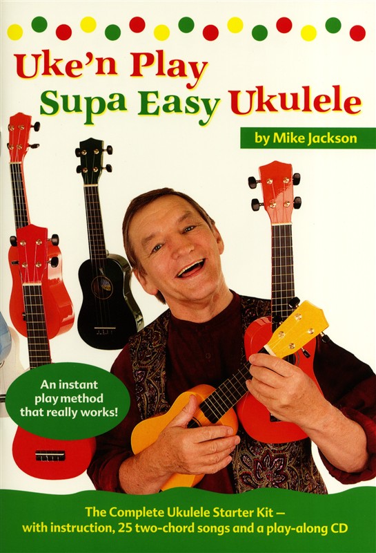 WISE PUBLICATIONS MIKE JACKSON - UKE'N PLAY SUPA EASY UKULELE - UKULELE